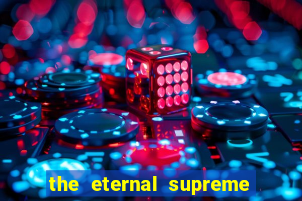 the eternal supreme 288 pt br